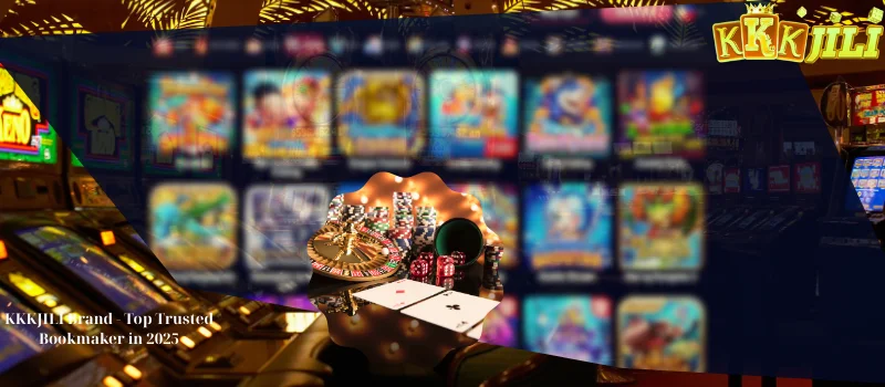 KKKJILI Brand - Top Trusted Bookmaker in 2025