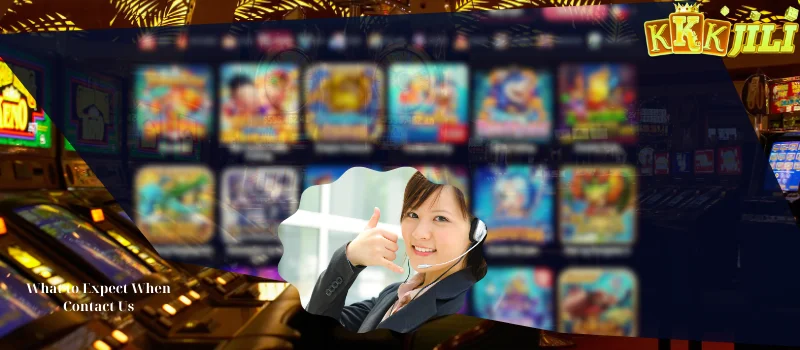 What to Expect When Contact Us