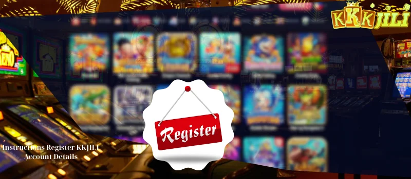 Instructions Register KKJILI Account Details