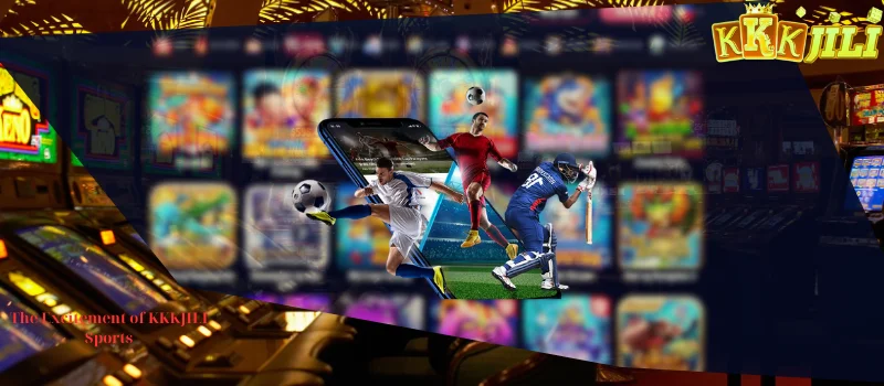 The Excitement of KKKJILI Sports